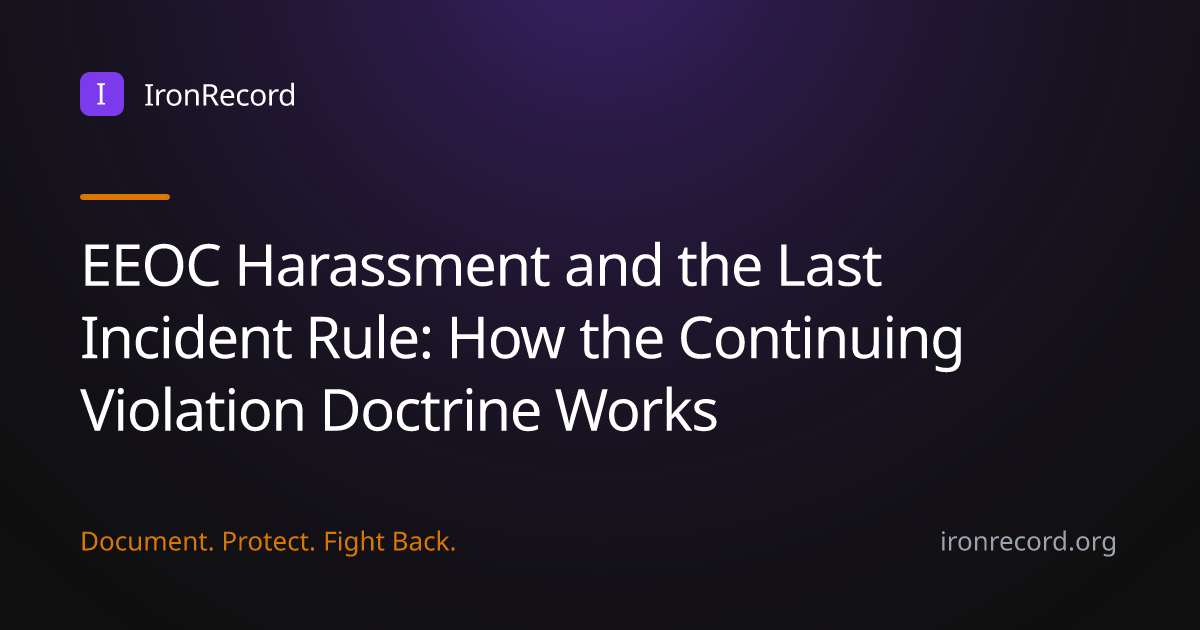 EEOC Harassment Deadline: The Last Incident Rule and Continuing ...